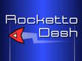                                                                     Rocketto Dash ﺔﺒﻌﻟ