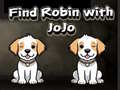                                                                     Find Robin with JoJo ﺔﺒﻌﻟ