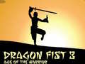                                                                     Dragon Fist 3 Age of Warrior ﺔﺒﻌﻟ