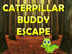                                                                     Caterpillar Buddy Escape  ﺔﺒﻌﻟ