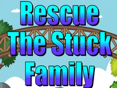                                                                     Rescue The Stuck Family ﺔﺒﻌﻟ