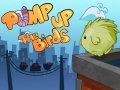                                                                     Pump Up the Birds ﺔﺒﻌﻟ