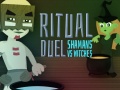                                                                     Ritual Duel: Shamans vs Witches ﺔﺒﻌﻟ