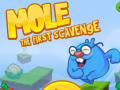                                                                     Mole The First Scavange ﺔﺒﻌﻟ