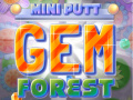                                                                     Mini Putt Gem Forest ﺔﺒﻌﻟ