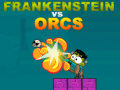                                                                     Frankenstein vs Orcs ﺔﺒﻌﻟ