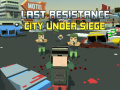                                                                     Last Resistance: City Under Siege ﺔﺒﻌﻟ
