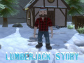                                                                     Lumberjack Story  ﺔﺒﻌﻟ