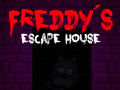                                                                     Five nights at Freddy's: Freddy's Escape House ﺔﺒﻌﻟ