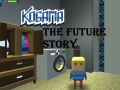                                                                     Kogama: The Future Story ﺔﺒﻌﻟ
