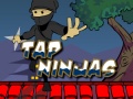                                                                     Tap Ninjas ﺔﺒﻌﻟ