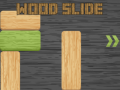                                                                     Wood Slide ﺔﺒﻌﻟ