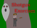                                                                     Shotgun Exorcism ﺔﺒﻌﻟ