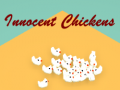                                                                    Innocent Chickens ﺔﺒﻌﻟ