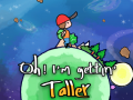                                                                     Oh! I'm Getting Taller ﺔﺒﻌﻟ