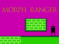                                                                     Morph Ranger ﺔﺒﻌﻟ
