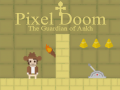                                                                     Pixel Doom: The Guardian of Ankh ﺔﺒﻌﻟ