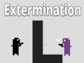                                                                     Extermination ﺔﺒﻌﻟ