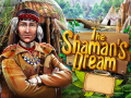                                                                     The Shamans Dream ﺔﺒﻌﻟ