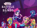                                                                     Equestria Girls: Battle of the Bands ﺔﺒﻌﻟ