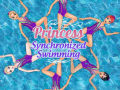                                                                     Princess Synchronized Swimming ﺔﺒﻌﻟ