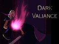                                                                     Dark Valiance ﺔﺒﻌﻟ