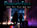                                                                     Darkness Falls: Case #1: Fire and Ice ﺔﺒﻌﻟ