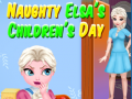                                                                     Naughty Elsa’s Children’s Day ﺔﺒﻌﻟ
