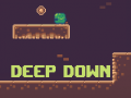                                                                     Deep Down ﺔﺒﻌﻟ