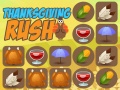                                                                    Thanksgiving Rush ﺔﺒﻌﻟ