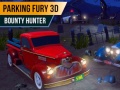                                                                     Parking Fury 3D: Bounty Hunter ﺔﺒﻌﻟ