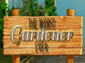                                                                     The Worst Gardener ever ﺔﺒﻌﻟ