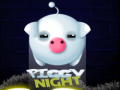                                                                     Piggy Night ﺔﺒﻌﻟ