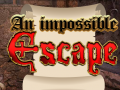                                                                     An Impossible Escape ﺔﺒﻌﻟ
