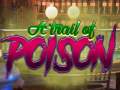                                                                     A Trail Of Poison ﺔﺒﻌﻟ