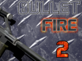                                                                     Bullet Fire 2  ﺔﺒﻌﻟ