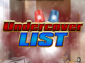                                                                     Undercover List ﺔﺒﻌﻟ