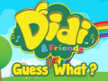                                                                     Didi & Friends Guess What? ﺔﺒﻌﻟ