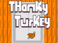                                                                     Thanky Turkey ﺔﺒﻌﻟ