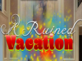                                                                     A Ruined Vacation ﺔﺒﻌﻟ