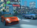                                                                     3D Night City 2 Player Racing ﺔﺒﻌﻟ