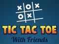                                                                     Tic Tac Toe with Friends ﺔﺒﻌﻟ