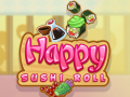                                                                     Happy Sushi Roll ﺔﺒﻌﻟ