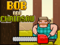                                                                     Bob and Chainsaw ﺔﺒﻌﻟ