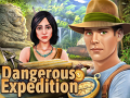                                                                     Dangerous Expedition ﺔﺒﻌﻟ