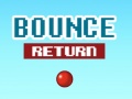                                                                     Bounce Return ﺔﺒﻌﻟ