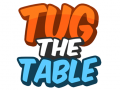                                                                     Tug The Table ﺔﺒﻌﻟ