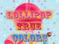                                                                     Lollipop True Colors ﺔﺒﻌﻟ