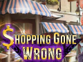                                                                     Shopping Gone Wrong ﺔﺒﻌﻟ
