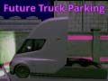                                                                     Future Truck Parking ﺔﺒﻌﻟ